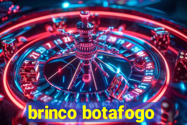 brinco botafogo